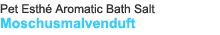 Pet Esthé Aromatic Bath Salt Moschusmalvenduft